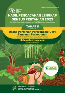 Complete Enumeration Result Of The 2023 Census Of Agriculture - Edition 2  Estate Crops Individual Agricultural Holdings Magelang Regency