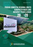 Produk Domestik Regional Bruto Kabupaten Magelang Menurut Pengeluaran 2016-2020