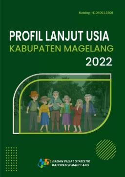 Profil Lanjut Usia Kabupaten Magelang 2022