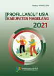 Profil Lanjut Usia Kabupaten Magelang 2021